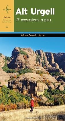 ALT URGELL. 17 EXCURSIONS A PEU | 9788490347478 | BROSEL I JORDÀ, ALFONS | Llibreria Aqualata | Comprar llibres en català i castellà online | Comprar llibres Igualada