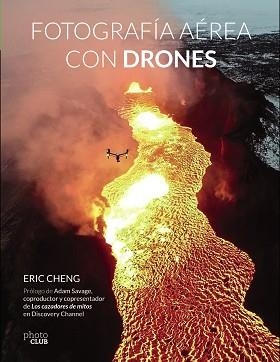 FOTOGRAFÍA AÉREA CON DRONES | 9788441538672 | CHENG, ERIC | Llibreria Aqualata | Comprar llibres en català i castellà online | Comprar llibres Igualada