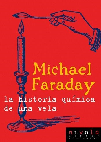 HISTORIA QUÍMICA DE UNA VELA, LA | 9788415913030 | FARADAY, MICHAEL | Llibreria Aqualata | Comprar llibres en català i castellà online | Comprar llibres Igualada