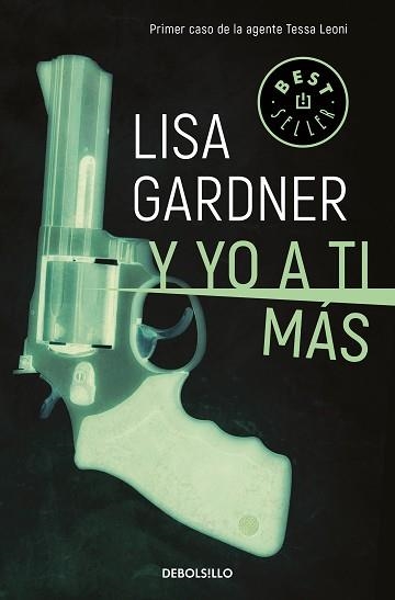 Y YO A TI MÁS (TESSA LEONI 1) | 9788466343268 | GARDNER, LISA | Llibreria Aqualata | Comprar libros en catalán y castellano online | Comprar libros Igualada