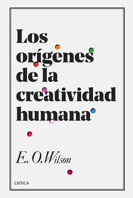 ORÍGENES DE LA CREATIVIDAD HUMANA, LOS | 9788491990000 | WILSON, EDWARD O. | Llibreria Aqualata | Comprar llibres en català i castellà online | Comprar llibres Igualada