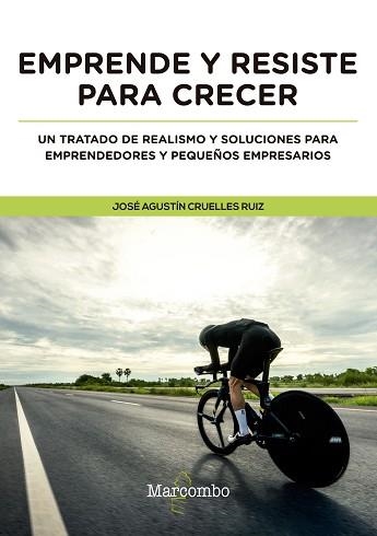 EMPRENDE Y RESISTE PARA CRECER | 9788426726360 | CRUELLES RUIZ, JOSÉ AGUSTÍN | Llibreria Aqualata | Comprar llibres en català i castellà online | Comprar llibres Igualada