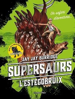 SUPERSAURS 2. L'ESTEGOBRUIX | 9788491375548 | BURRIDGE, JAY | Llibreria Aqualata | Comprar llibres en català i castellà online | Comprar llibres Igualada