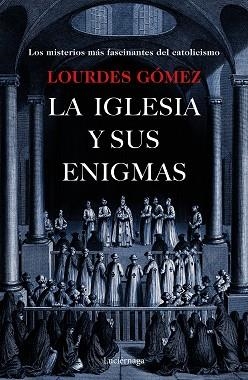 IGLESIA Y SUS ENIGMAS, LA | 9788417371203 | GÓMEZ MARTÍN, LOURDES | Llibreria Aqualata | Comprar llibres en català i castellà online | Comprar llibres Igualada