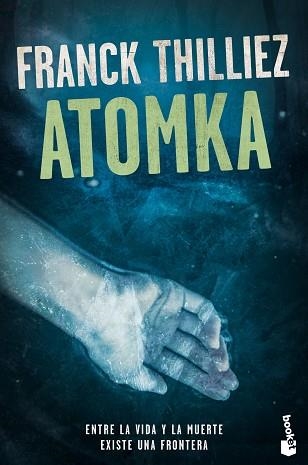 ATOMKA | 9788423354009 | THILLIEZ, FRANCK | Llibreria Aqualata | Comprar llibres en català i castellà online | Comprar llibres Igualada