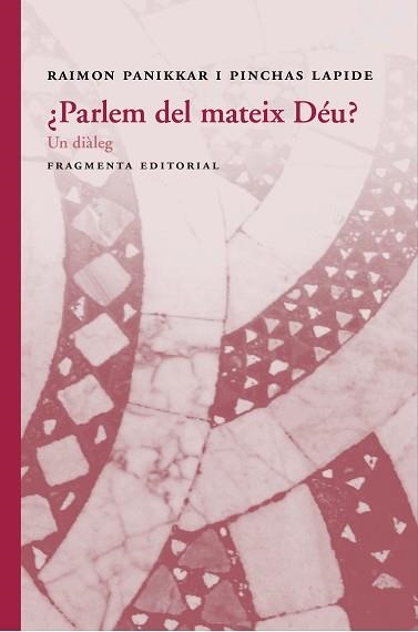 PARLEM DEL MATEIX DÉU? | 9788415518877 | RAIMON, PANIKKAR / PINCHAS, LAPIDE | Llibreria Aqualata | Comprar llibres en català i castellà online | Comprar llibres Igualada