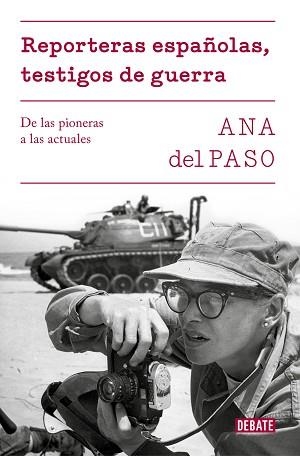 REPORTERAS ESPAÑOLAS, TESTIGOS DE GUERRA | 9788499928302 | DEL PASO, ANA | Llibreria Aqualata | Comprar llibres en català i castellà online | Comprar llibres Igualada