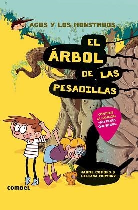 AGUS Y LOS MONSTRUOS 11. EL ÁRBOL DE LAS PESADILLAS | 9788491013037 | COPONS, JAUME / FORTUNY, LILIANA | Llibreria Aqualata | Comprar llibres en català i castellà online | Comprar llibres Igualada