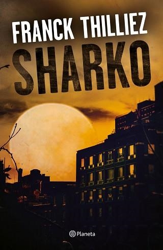 SHARKO | 9788408190325 | THILLIEZ, FRANCK | Llibreria Aqualata | Comprar llibres en català i castellà online | Comprar llibres Igualada