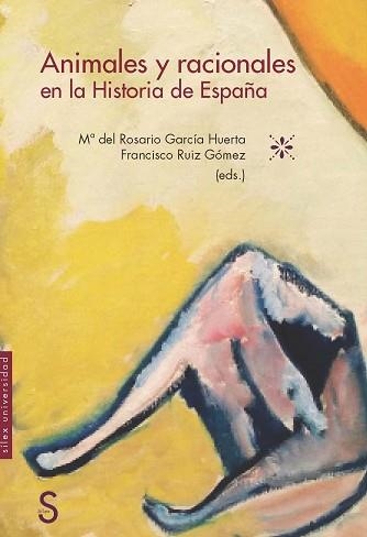 ANIMALES Y RACIONALES EN LA HISTORIA DE ESPAÑA | 9788477376699 | GARCÍA HUERTA, Mª DEL ROSARIO/RUÍZ GÓMEZ, FRANCISCO | Llibreria Aqualata | Comprar libros en catalán y castellano online | Comprar libros Igualada