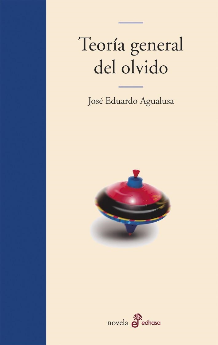 TEORÍA GENERAL DEL OLVIDO | 9788435011310 | AGUALUSA, JOSÉ EDUARDO | Llibreria Aqualata | Comprar llibres en català i castellà online | Comprar llibres Igualada