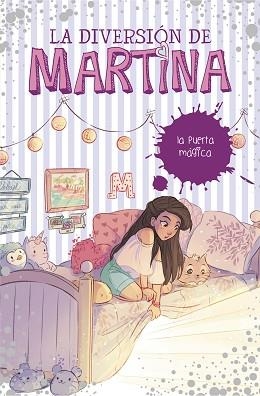 DIVERSIÓN DE MARTINA 3, LA. LA PUERTA MÁGICA | 9788490439500 | D'ANTIOCHIA, MARTINA | Llibreria Aqualata | Comprar llibres en català i castellà online | Comprar llibres Igualada