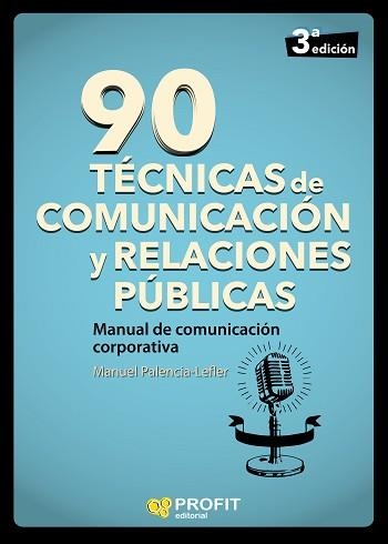 90 TÉCNICAS DE COMUNICACIÓN Y RELACIONES PÚBLICAS | 9788417209360 | PALENCIA-LEFLER, MANUEL | Llibreria Aqualata | Comprar llibres en català i castellà online | Comprar llibres Igualada