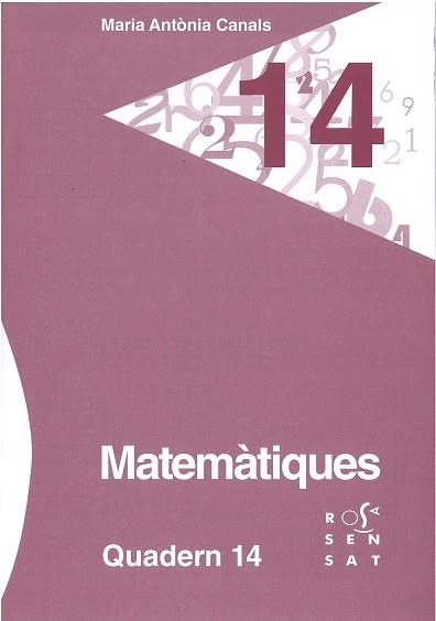 MATEMÀTIQUES. QUADERN 14 | 9788492748921 | CANALS, MARIA ANTÒNIA | Llibreria Aqualata | Comprar llibres en català i castellà online | Comprar llibres Igualada