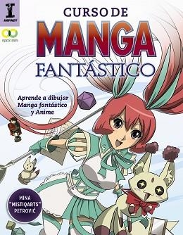 CURSO DE MANGA FANTÁSTICO. APRENDE A DIBUJAR ANIME Y MANGA | 9788441539716 | PETROVIC, MINA | Llibreria Aqualata | Comprar llibres en català i castellà online | Comprar llibres Igualada