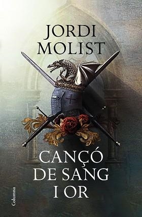 CANÇÓ DE SANG I OR | 9788466424073 | MOLIST, JORDI | Llibreria Aqualata | Comprar llibres en català i castellà online | Comprar llibres Igualada