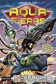 AQUA FIERAS 1. CÉFALOX, EL CIBERCALAMAR | 9788408192428 | BLADE, ADAM | Llibreria Aqualata | Comprar llibres en català i castellà online | Comprar llibres Igualada