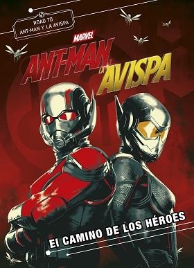 ANT-MAN Y LA AVISPA. EL CAMINO DE LOS HÉROES | 9788416914333 | MARVEL | Llibreria Aqualata | Comprar llibres en català i castellà online | Comprar llibres Igualada