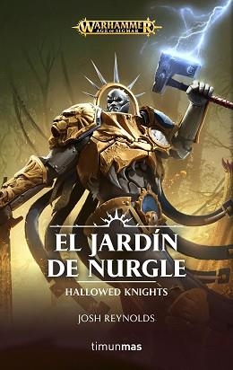 JARDÍN DE NURGLE, EL. HALLOWED KNIGHTS | 9788445005361 | REYNOLDS, JOSH | Llibreria Aqualata | Comprar llibres en català i castellà online | Comprar llibres Igualada