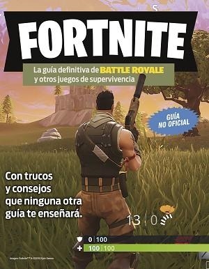 FORTNITE. LA GUÍA DEFINITIVA DE BATTLE ROYALE Y OTROS JUEGOS DE SUPERVIVENCIA | 9788408194354 | AA. VV. | Llibreria Aqualata | Comprar llibres en català i castellà online | Comprar llibres Igualada