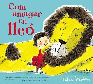 COM AMAGAR UN LLEÓ | 9788448850791 | STEPHENS, HELEN | Llibreria Aqualata | Comprar llibres en català i castellà online | Comprar llibres Igualada