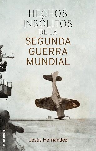 HECHOS INSÓLITOS DE LA II GUERRA MUNDIAL | 9788417092917 | HERNÁNDEZ, JESÚS | Llibreria Aqualata | Comprar llibres en català i castellà online | Comprar llibres Igualada