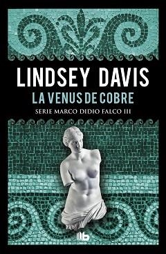 VENUS DE COBRE, LA (SERIE MARCO DIDIO FALCO 3) | 9788490704967 | DAVIS, LINDSEY | Llibreria Aqualata | Comprar llibres en català i castellà online | Comprar llibres Igualada