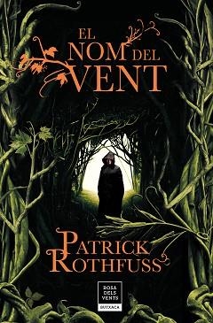 NOM DEL VENT, EL (CRÒNICA DE L'ASSASSÍ DE REIS 1) | 9788417444549 | ROTHFUSS, PATRICK | Llibreria Aqualata | Comprar llibres en català i castellà online | Comprar llibres Igualada