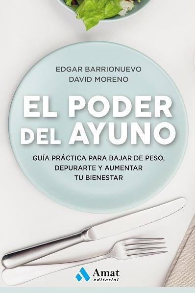 PODER DEL AYUNO, EL | 9788417208349 | BARRIONUEVO BURGOS, EDGAR / MORENO, DAVID | Llibreria Aqualata | Comprar llibres en català i castellà online | Comprar llibres Igualada