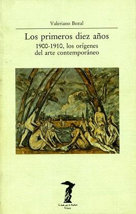 PRIMEROS DIEZ AÑOS.1900-1910, LOS ORIGENES DEL ART | 9788477745471 | BOZAL, VALERIANO | Llibreria Aqualata | Comprar llibres en català i castellà online | Comprar llibres Igualada