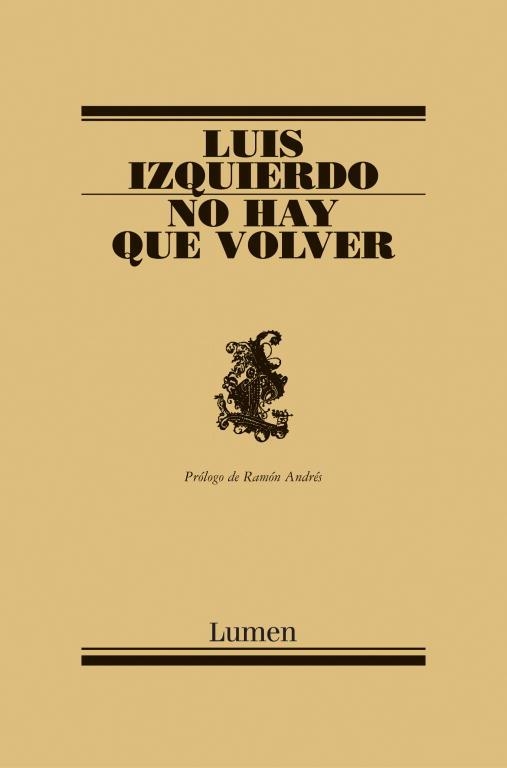 NO HAY QUE VOLVER | 9788426413581 | IZQUIERDO, LUIS | Llibreria Aqualata | Comprar llibres en català i castellà online | Comprar llibres Igualada