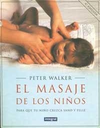 MASAJE DE LOS NIÑOS | 9788479010607 | WALKER, PETER | Llibreria Aqualata | Comprar llibres en català i castellà online | Comprar llibres Igualada