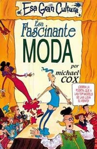 ESA FASCINANTE MODA (ESA GRAN CULTURA 4) | 9788427221345 | COX, MICHAEL | Llibreria Aqualata | Comprar llibres en català i castellà online | Comprar llibres Igualada