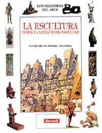 ESCULTURA DESDE LA ANTIGÜEDAD HASTA HOY, LA (MAESTROS ARTE) | 9788488061928 | Llibreria Aqualata | Comprar llibres en català i castellà online | Comprar llibres Igualada