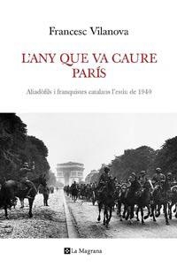 ANY QUE VA CAURE PARIS, L' (MAGRANA 571) | 9788482640792 | VILANOVA, FRANCESC | Llibreria Aqualata | Comprar llibres en català i castellà online | Comprar llibres Igualada