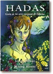 HADAS (GUIA DE LOS SERES MAGICOS DE ESPAÑA 1) | 9788476409732 | CALLEJO, JESUS | Llibreria Aqualata | Comprar llibres en català i castellà online | Comprar llibres Igualada