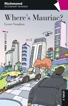 WHERE'S MAURIAC? (RICHMOND SECONDARY READERS 2 + CD) | 9788466812481 | AA.VV. | Llibreria Aqualata | Comprar llibres en català i castellà online | Comprar llibres Igualada