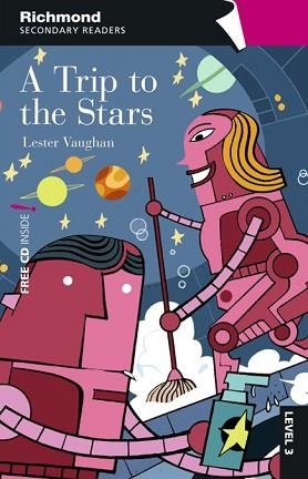 A TRIP TO THE STARS (RICHMOND SECONDARY READERS LEVEL 3 + CD) | 9788466812559 | AA.VV | Llibreria Aqualata | Comprar llibres en català i castellà online | Comprar llibres Igualada