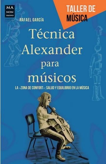 TÉCNICA ALEXANDER PARA MÚSICOS | 9788415256526 | GARCÍA, RAFAEL | Llibreria Aqualata | Comprar llibres en català i castellà online | Comprar llibres Igualada