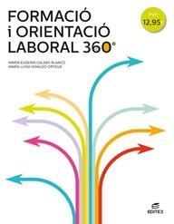 FORMACIÓ I ORIENTACIÓ LABORAL 360° | 9788490789957 | CALDAS BLANCO, MARÍA EUGENIA/HIDALGO ORTEGA, MARÍA LUISA | Llibreria Aqualata | Comprar llibres en català i castellà online | Comprar llibres Igualada