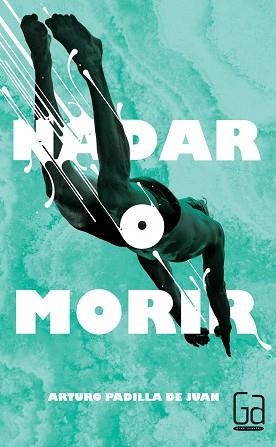 NADAR O MORIR | 9788467582765 | PADILLA DE JUAN, ARTURO | Llibreria Aqualata | Comprar llibres en català i castellà online | Comprar llibres Igualada