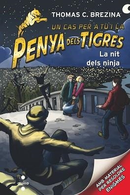 PENYA DELS TIGRES 6 - LA NIT DELS NINJA | 9788466144780 | BREZINA, THOMAS | Llibreria Aqualata | Comprar llibres en català i castellà online | Comprar llibres Igualada