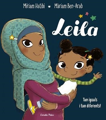 LEILA | 9788491376118 | HATIBI, MÍRIAM / BEN-ARAB CANELA, MÀRIAM | Llibreria Aqualata | Comprar llibres en català i castellà online | Comprar llibres Igualada