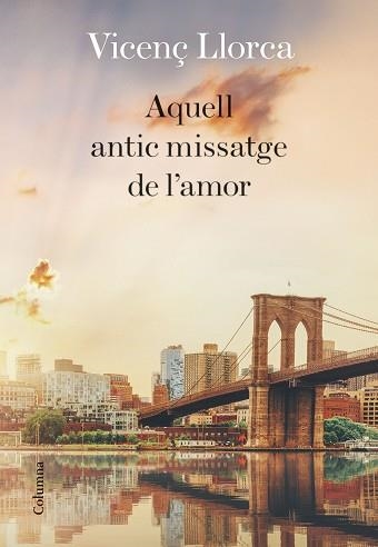 AQUELL ANTIC MISSATGE DE L'AMOR | 9788466424097 | LLORCA, VICENÇ | Llibreria Aqualata | Comprar llibres en català i castellà online | Comprar llibres Igualada