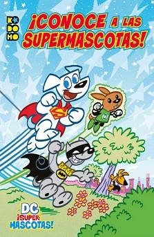 SUPERMASCOTAS! ¡CONOCE A LAS SUPERMASCOTAS! | 9788417549312 | VARIOS AUTORES | Llibreria Aqualata | Comprar llibres en català i castellà online | Comprar llibres Igualada