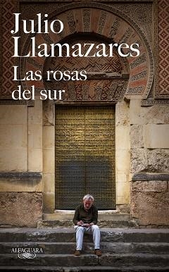 ROSAS DEL SUR, LAS | 9788420432366 | LLAMAZARES, JULIO | Llibreria Aqualata | Comprar llibres en català i castellà online | Comprar llibres Igualada