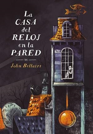 CASA DEL RELOJ EN LA PARED, LA (LOS CASOS DE LEWIS BARNAVELT 1) | 9788420433608 | BELLAIRS, JOHN | Llibreria Aqualata | Comprar llibres en català i castellà online | Comprar llibres Igualada