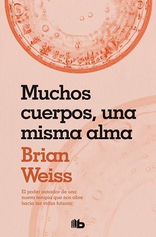 MUCHOS CUERPOS, UNA MISMA ALMA | 9788490706817 | WEISS, BRIAN | Llibreria Aqualata | Comprar llibres en català i castellà online | Comprar llibres Igualada