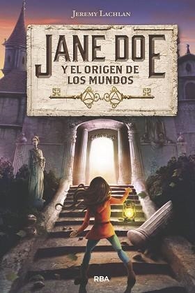 JANE DOE Y EL ORIGEN DE LOS MUNDOS | 9788427213951 | LACHLAN , JEREMY | Llibreria Aqualata | Comprar llibres en català i castellà online | Comprar llibres Igualada