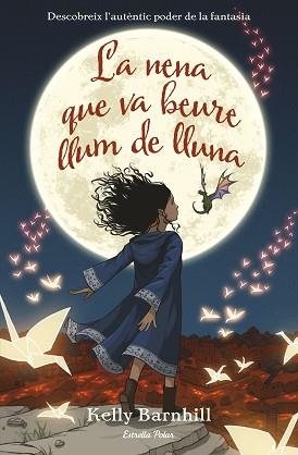 NENA QUE VA BEURE LLUM DE LLUNA, LA | 9788491376132 | BARNHILL, KELLY | Llibreria Aqualata | Comprar libros en catalán y castellano online | Comprar libros Igualada